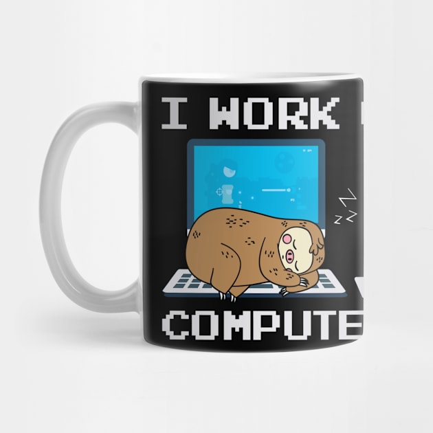 I Work On Computers Programmer Humor by Streetwear KKS